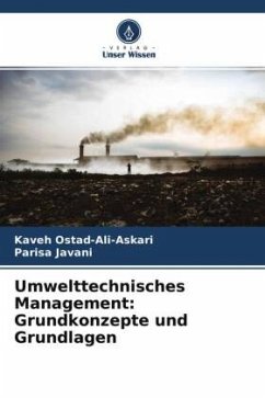 Umwelttechnisches Management: Grundkonzepte und Grundlagen - Ostad-Ali-Askari, Kaveh;Javani, Parisa