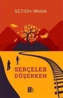 Serceler Düserken - Irmak, Sezgin