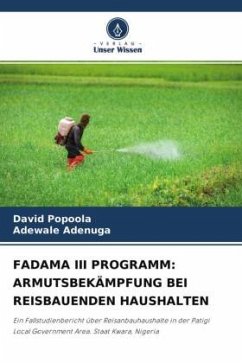 FADAMA III PROGRAMM: ARMUTSBEKÄMPFUNG BEI REISBAUENDEN HAUSHALTEN - Popoola, David;Adenuga, Adewale