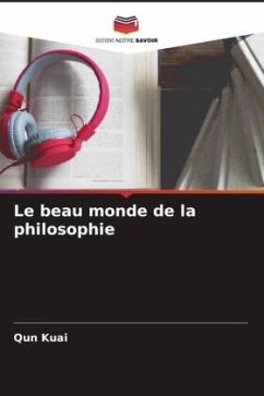 Le beau monde de la philosophie - Kuai, Qun