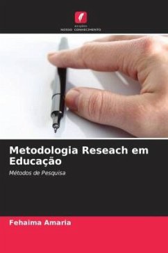 Metodologia Reseach em Educação - Amaria, Fehaima