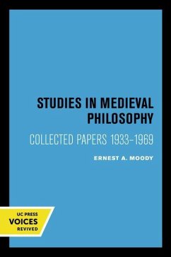 Studies in Medieval Philosophy, Science, and Logic - Moody, Ernest A.
