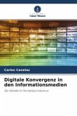 Digitale Konvergenz in den Informationsmedien