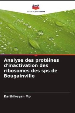 Analyse des protéines d'inactivation des ribosomes des sps de Bougainville - Mp, Karthikeyan