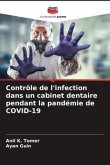 Contrôle de l'infection dans un cabinet dentaire pendant la pandémie de COVID-19