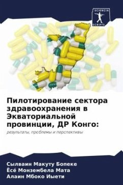Pilotirowanie sektora zdrawoohraneniq w Jekwatorial'noj prowincii, DR Kongo: - Makutu Bopeke, Sylwain;Mata, José Monzembela;Iyeti, Alain Mboko