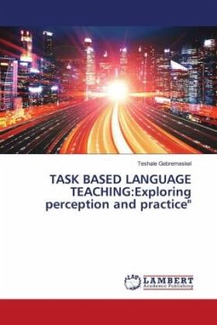TASK BASED LANGUAGE TEACHING:Exploring perception and practice"