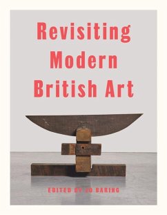 Revisiting Modern British Art - Baker, Harriet; Crippa, Elena; Emelife, Aindrea
