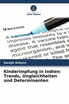 Kinderimpfung in Indien: Trends, Ungleichheiten und Determinanten - Ankura, Sarajit