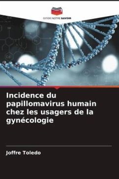 Incidence du papillomavirus humain chez les usagers de la gynécologie - Toledo, Joffre