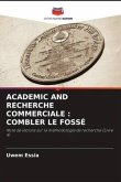 ACADEMIC AND RECHERCHE COMMERCIALE : COMBLER LE FOSSÉ