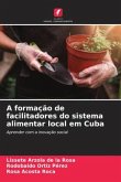 A formação de facilitadores do sistema alimentar local em Cuba