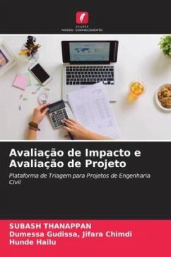 Avaliação de Impacto e Avaliação de Projeto - Thanappan, Subash;Jifara Chimdi, Dumessa Gudissa,;Hailu, Hunde