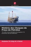 História dos Choques do Preço do Petróleo