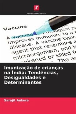 Imunização de crianças na Índia: Tendências, Desigualdades e Determinantes - Ankura, Sarajit