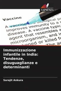 Immunizzazione infantile in India: Tendenze, disuguaglianze e determinanti - Ankura, Sarajit