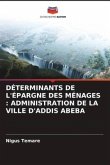 DÉTERMINANTS DE L'ÉPARGNE DES MÉNAGES : ADMINISTRATION DE LA VILLE D'ADDIS ABEBA