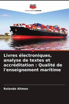 Livres électroniques, analyse de textes et accréditation : Qualité de l'enseignement maritime - Alimen, Rolando