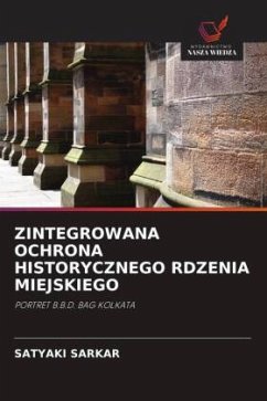 ZINTEGROWANA OCHRONA HISTORYCZNEGO RDZENIA MIEJSKIEGO - Sarkar, Satyaki