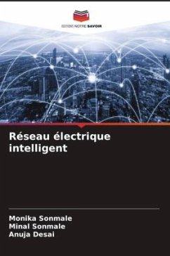 Réseau électrique intelligent - Sonmale, Monika;Sonmale, Minal;Desai, Anuja