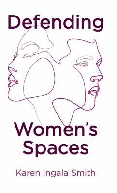 Defending Women's Spaces - Smith, Karen Ingala