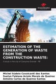 ESTIMATION OF THE GENERATION OF WASTE FROM THE CONSTRUCTION WASTE: