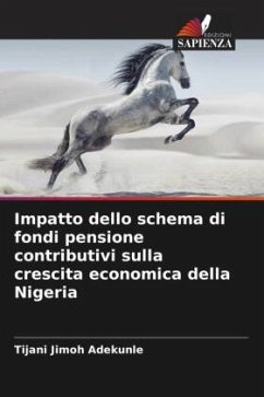 Impatto dello schema di fondi pensione contributivi sulla crescita economica della Nigeria - Jimoh Adekunle, Tijani