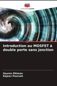 Introduction au MOSFET à double porte sans jonction - Dhiman, Gaurav;Pourush, Rajeev