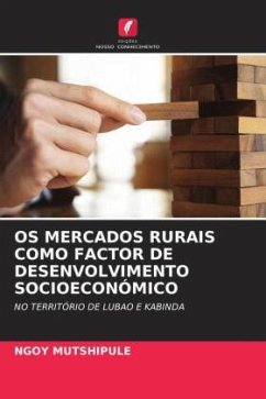 OS MERCADOS RURAIS COMO FACTOR DE DESENVOLVIMENTO SOCIOECONÓMICO - MUTSHIPULE, NGOY