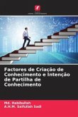 Factores de Criação de Conhecimento e Intenção de Partilha de Conhecimento