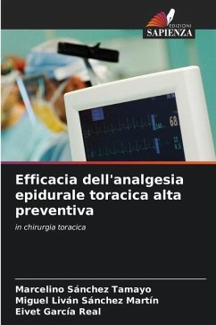 Efficacia dell'analgesia epidurale toracica alta preventiva - Sánchez Tamayo, Marcelino;Martín, Miguel Liván Sánchez;Real, Eivet García