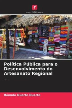 Política Pública para o Desenvolvimento do Artesanato Regional - Duarte Duarte, Rómulo