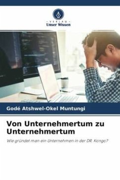 Von Unternehmertum zu Unternehmertum - Atshwel-Okel Muntungi, Godé