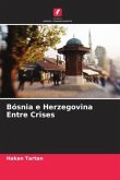 Bósnia e Herzegovina Entre Crises