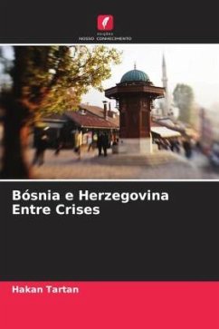 Bósnia e Herzegovina Entre Crises - Tartan, Hakan