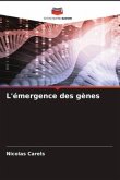 L'émergence des gènes