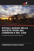 RITUALI AGRARI NELLA SOCIETÀ TPURI DEL CAMERUN E DEL CIAD