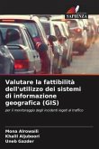 Valutare la fattibilità dell'utilizzo dei sistemi di informazione geografica (GIS)