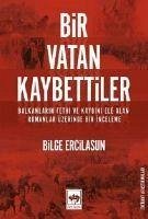 Bir Vatan Kaybettiler - Ercilasun, Bilge