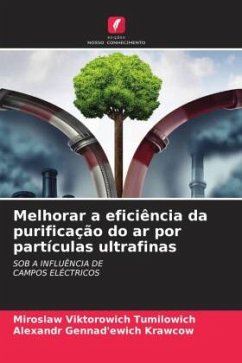 Melhorar a eficiência da purificação do ar por partículas ultrafinas - Tumilowich, Miroslaw Viktorowich;Krawcow, Alexandr Gennad'ewich