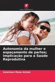 Autonomia da mulher e espaçamento de partos; Implicação para a Saúde Reprodutiva