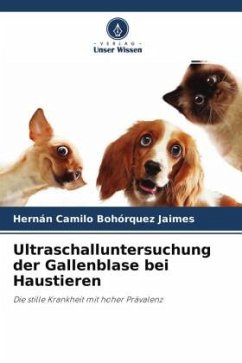 Ultraschalluntersuchung der Gallenblase bei Haustieren - Bohórquez Jaimes, Hernán Camilo