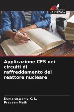 Applicazione CFS nei circuiti di raffreddamento del reattore nucleare - K. L., Kumaraswamy;Math, Praveen