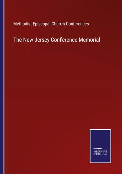 The New Jersey Conference Memorial - Methodist Episcopal Church Conferences