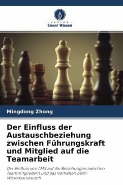 Cover Der Einfluss der Austauschbeziehung zwischen Führungskraft und Mitglied auf die Teamarbeit