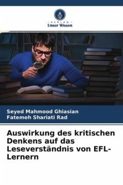Auswirkung des kritischen Denkens auf das Leseverständnis von EFL-Lernern - Ghiasian, Seyed Mahmood;Shariati Rad, Fatemeh