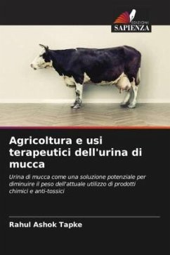 Agricoltura e usi terapeutici dell'urina di mucca - Tapke, Rahul Ashok