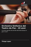 Orchestra Sinfonica del Teatro da Paz - 20 anni