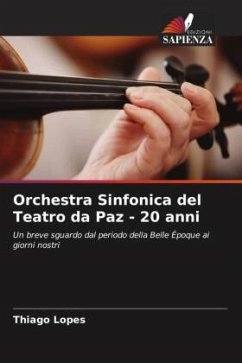 Orchestra Sinfonica del Teatro da Paz - 20 anni - Lopes, Thiago