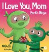 I Love You, Mom - Earth Ninja - Bild 1